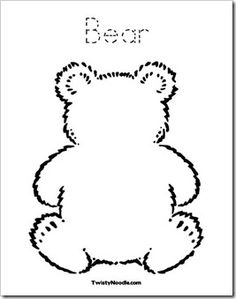 bear outline Finger paint for "Brown Bear Brown Bear" Preschool Bears, Bear Coloring Page, Corduroy Bear, Teddy Bear Coloring Pages, Twisty Noodle