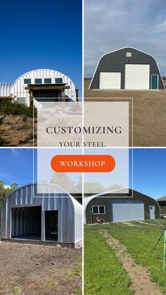 four photos with the words customizing your steel workshop