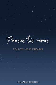 the words paris lies roses follow your dreams are written in white on a dark blue background