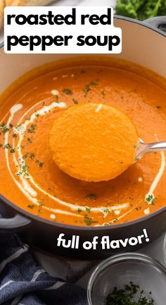 a ladle full of roasted red pepper soup with the words, full of flavor