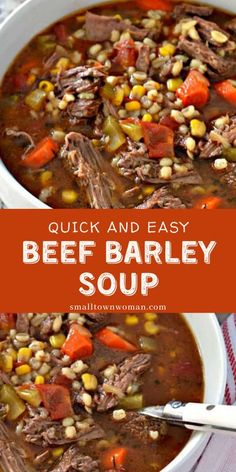 beef barley soup in a white bowl with carrots and corn on the side text overlay reads quick and easy beef barley soup