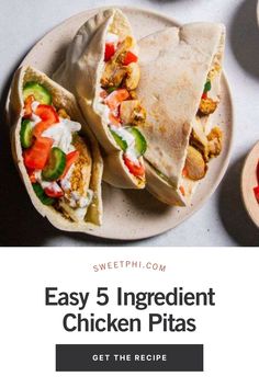 an easy 5 ingredient chicken pitas recipe on a plate