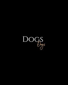 the words dogs are written in gold on a black background