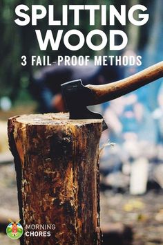 the cover of splitting wood 3 fail - proof method