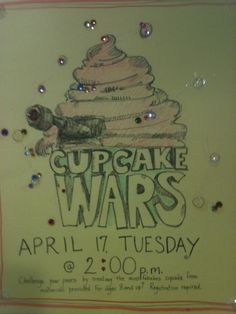 an advertisement for cupcake wars is displayed on the wall