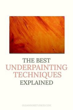 the best underpainting techniques explain