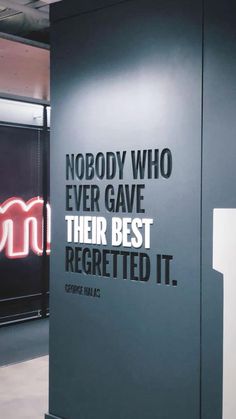 a sign that says nobody who ever gave their best regreted it on the wall