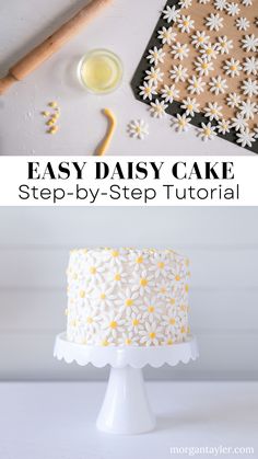 a cake with daisies on it and the words easy daisy cake step - by - step