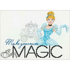 a cross stitch pattern with the words make your own magic and a princess in blue dress