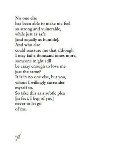 a poem written in black and white with the words'no one else has been able to make me feel