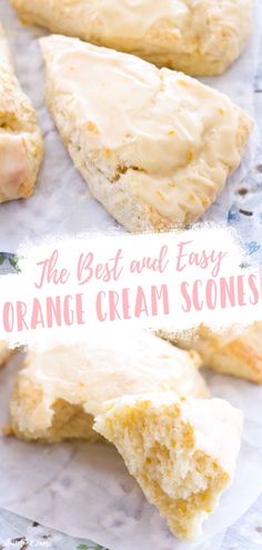 the best and easy orange cream scones are made from scratch, buttery biscuits