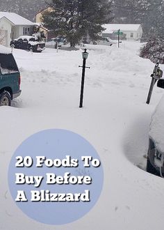 a blue van parked in the snow next to a street light and trees with text overlay that reads 20 foods to buy before a blizzard