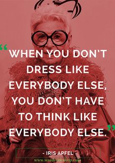 a woman wearing glasses with the quote, when you don't dress like everybody else