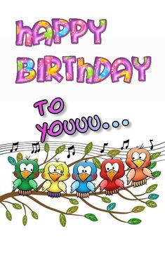 an image of happy birthday to you with owls and music notes on the tree branch