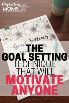 the goal setting technique that will motivate anyone