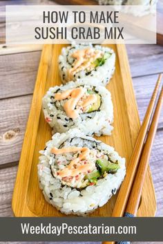 sushi with chopsticks on the side and text overlay saying how to make sushi crab mix