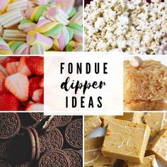 the collage shows different types of food and desserts with words that read fondue dipper ideas