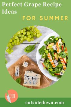 the perfect grape recipe for summer with grapes, cheese and salad on a white plate