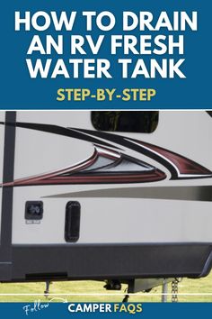 an rv with the title how to drain an rv fresh water tank