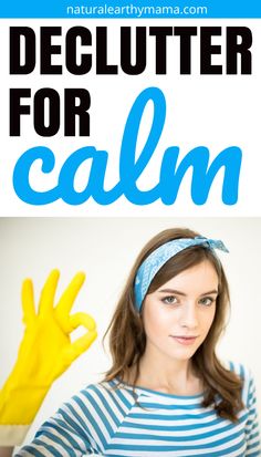 a woman with her hand up and the words declutter for calm on it