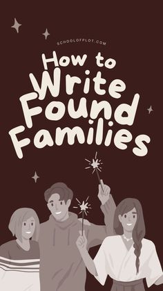 two people holding sparklers with the words how to write found families