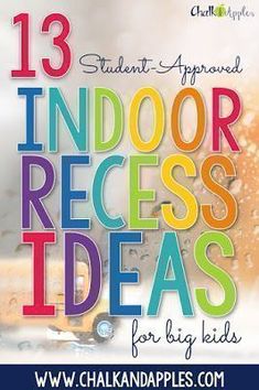 the text reads, 13 indoor recess ideas for kids