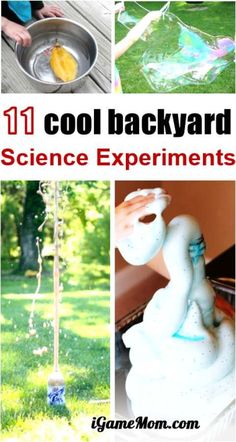 collage of science experiments for kids with text that reads 11 cool backyard science experiments