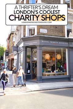 two people walking down the street in front of a store with text overlay that reads a thrifter's dream london's coolest charity shops