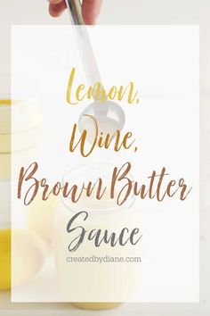 a hand holding a spoon with lemon wine, brown butter sauce in it and the words