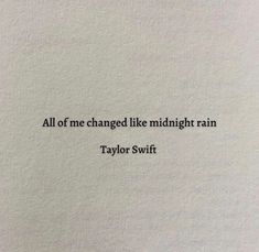 an old book with the words, all of me changed like midnight rain taylor swift