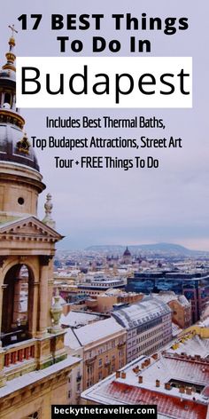 the best things to do in budapest with text overlay that reads 17 best things to do in budapest