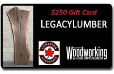 the $ 250 gift card for leggy lumber is on sale at woodworking & home improvement