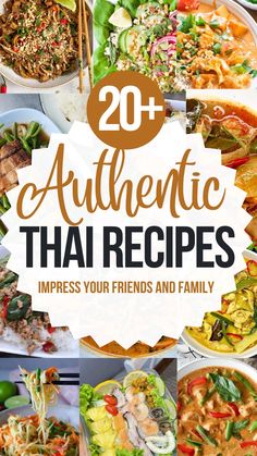 the top 20 authentic thai recipes to try out in your family's kitchen or dining room