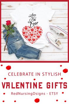 valentine's day shirt and jeans with the words, celebrate in stylish valentine gifts