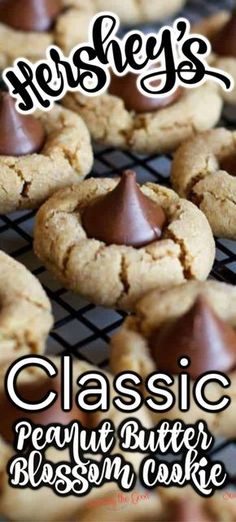 chocolate chip cookies on a cooling rack with the words hers classic peanut butter blossom cookie