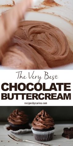 the very best chocolate buttercream recipe for cupcakes and desserts, made with only three ingredients