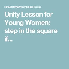 the text reads,'unit lesson for young women step in the square if it