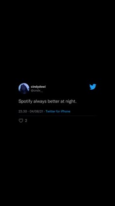 twitter tweeting about spotify always better at night than the time it was taken