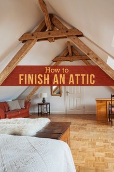 an attic bedroom with wood floors and white walls, is featured in the book how to finish an attic