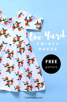 a white dress with oranges on it and the words, one yard twirly dress