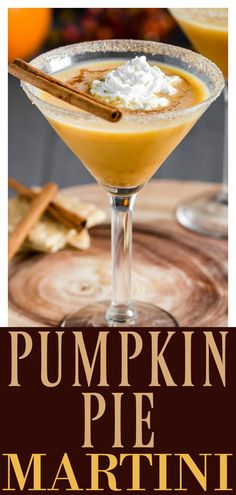 pumpkin pie martini with cinnamon garnish and whipped cream