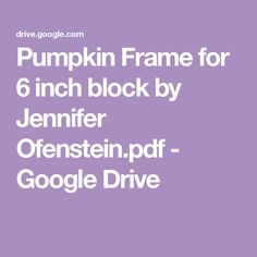 the text pumpkin frame for 6 inch block by jennifer obestenn pdf google drive