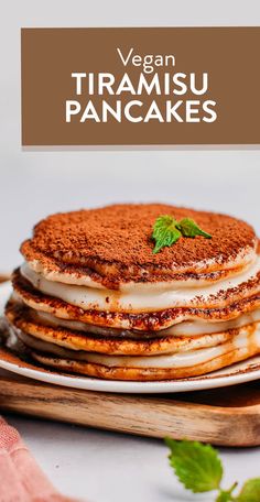 vegan tirami pancakes on a white plate with the title overlay reads, vegan tirami pancakes