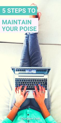 a person sitting on a couch using a laptop with the title 5 steps to maintain your poise