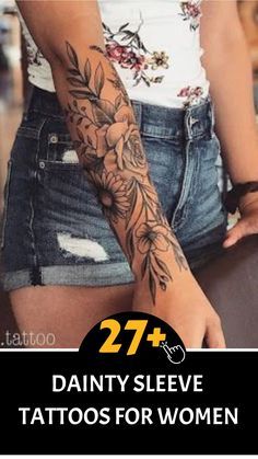 a woman with tattoos on her arm and the words 27 + dainty sleeve tattoos for women