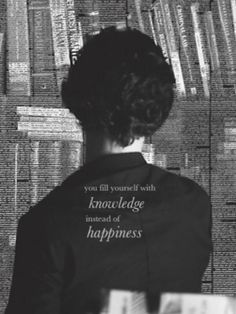 a person standing in front of a book shelf with books on it and the words, you fill yourself with knowledge instead of happiness