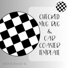 the checkered mug and car coaster template is shown in black and white, with an oval