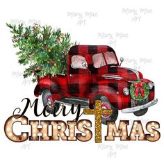 an old red truck with a christmas tree on the back and merry christmas lettering in gold