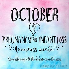 October is pregnancy and infant loss awareness month