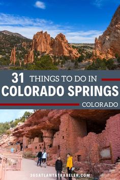 people walking on the side of a mountain with text overlay that reads 31 things to do in colorado springs, colorado